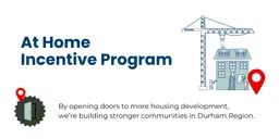 “At Home Incentive Program” with illustration of a crane adding a roof to a home under construction, with animated builders and graphic of location marker. 