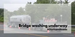A bridge being washed covered by a white filter. Text states, Bridge washing underway, #DurhamRoads